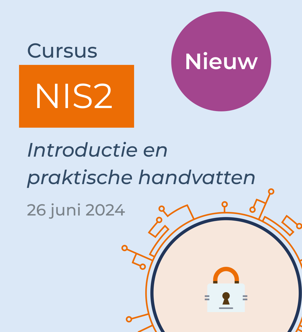 Cursus NIS2, introductie en praktische handvatten